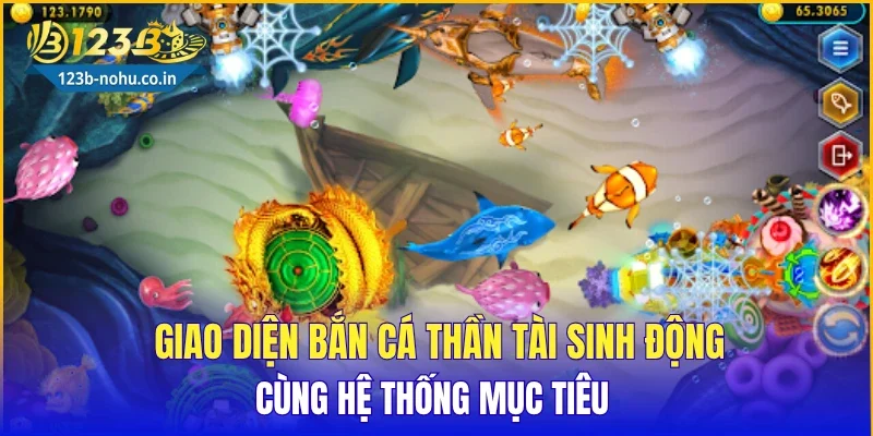 Giao diện bắn cá thần tài sinh động cùng hệ thống mục tiêu