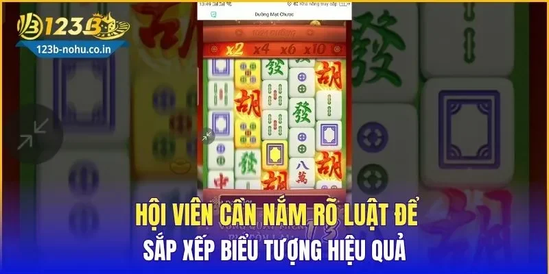 Hội viên cần nắm rõ luật để sắp xếp biểu tượng hiệu quả