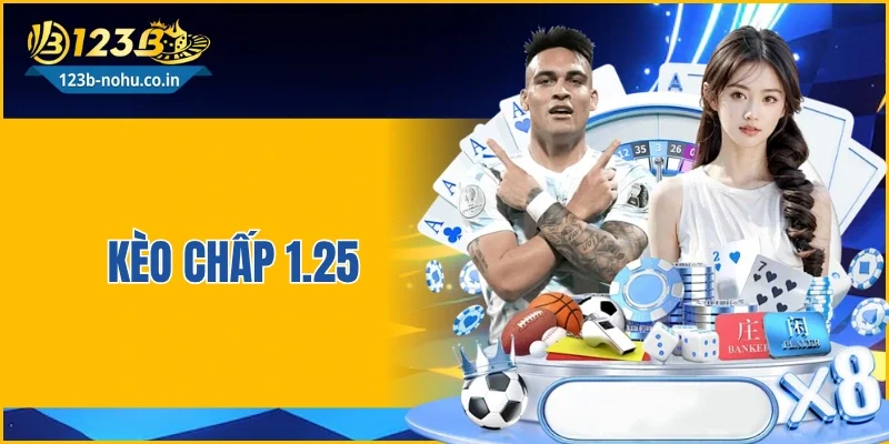 Kèo Chấp 1.25