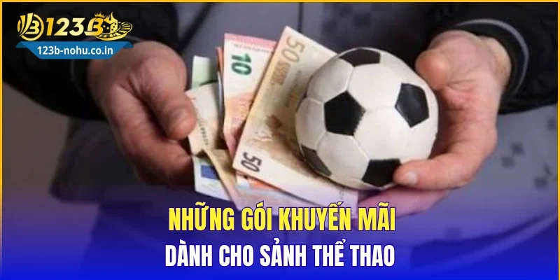 Những gói khuyến mãi dành cho sảnh thể thao