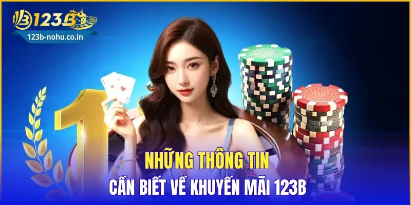 Những thông tin cần biết về khuyến mãi 123B