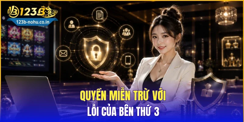 Quyền miễn trừ với lỗi của bên thứ 3