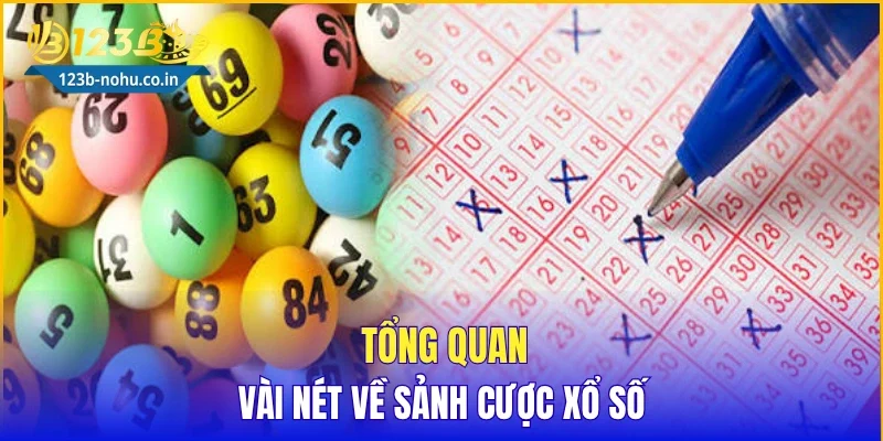 Tổng quan vài nét về sảnh cược xổ số