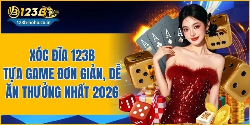 Xóc Đĩa 123B